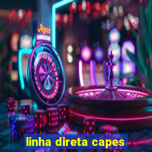 linha direta capes